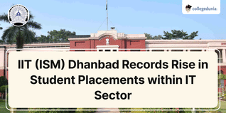 IIT (ISM) Dhanbad Records Rise in Student Placements within IT Sector; Check Details Here